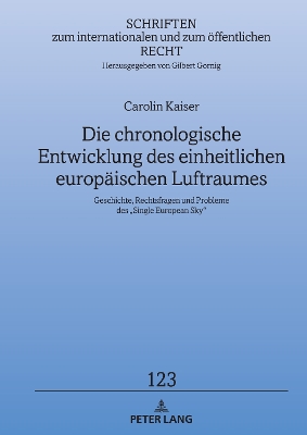 Die chronologische Entwicklung des einheitlichen europaeischen Luftraumes: Geschichte, Rechtsfragen und Probleme des  Single European Sky&quote;