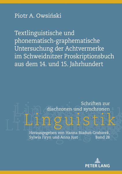 Textlinguistische und phonematisch-graphematische Untersuchung der Achtvermerke im Schweidnitzer Proskriptionsbuch aus dem 14. und 15. Jahrhundert