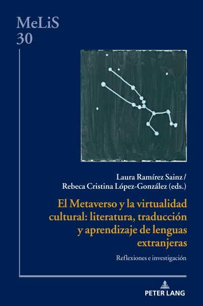 El Metaverso y la virtualidad cultural: literatura, traducciÃ³n y aprendizaje de lenguas extranjeras: Reflexiones e investigacion