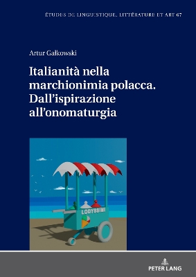 ItalianitÃ  nella marchionimia polacca. Dallâ€™ispirazione allâ€™onomaturgia