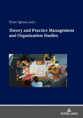 Theory and Practice Management and Organization Studies New edition