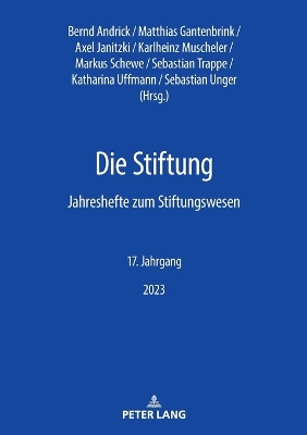 Die Stiftung: Jahreshefte zum Stiftungswesen 17. Jahrgang 2023