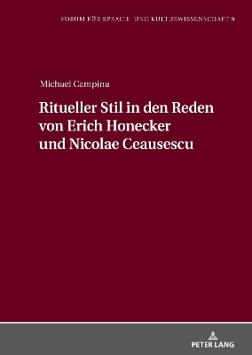 Ritueller Stil in den Reden von Erich Honecker und Nicolae Ceausescu
