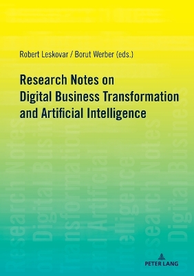 Research Notes on Digital Business Transformation and Artificial Intelligence New edition