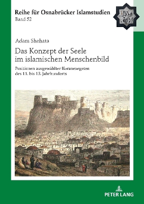 Das Konzept der Seele im islamischen Menschenbild: Positionen ausgewaehlter Koranexegeten des 11. bis 13. Jahrhunderts