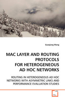 Mac Layer and Routing Protocols for Heterogeneous Ad Hoc Networks