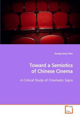 Toward a Semiotics of Chinese Cinema
