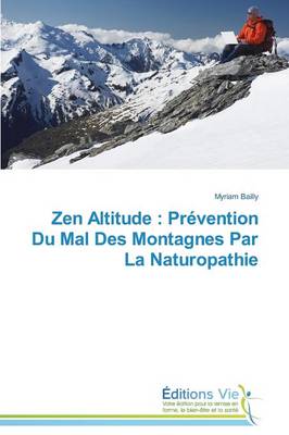 Zen Altitude: Prévention Du Mal Des Montagnes Par La Naturopathie