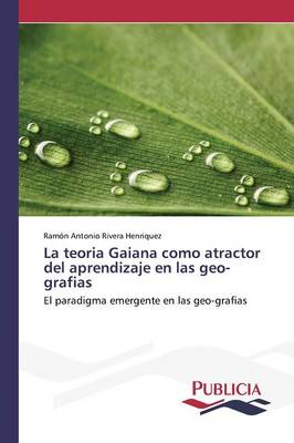 teoria Gaiana como atractor del aprendizaje en las geo-grafias