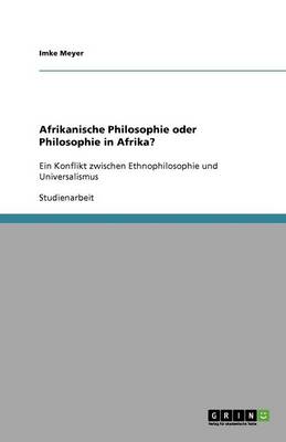 Afrikanische Philosophie oder Philosophie in Afrika?