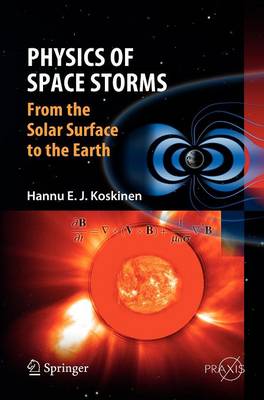 Physics of Space Storms: From the Solar Surface to the Earth