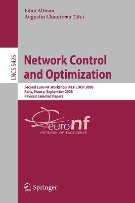 Network Control and Optimization: Second EuroFGI Workshop, NET-COOP 2008 Paris, France, September 8-10, 2008,  Revised Selected Papers 2009 ed.