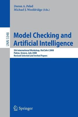 Model Checking and Artificial Intelligence: 5th International Workshop, MoChArt 2008, Patras, Greece, July 21, 2008, Revised Selected and Invited Papers