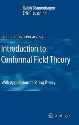 Introduction to Conformal Field Theory: With Applications to String Theory 2009 ed.
