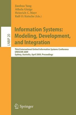 Information Systems: Modeling, Development, and Integration: Third International United Information Systems Conference, UNISCON 2009, Sydney, Australia, April 21-24, 2009, Proceedings
