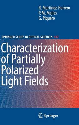 Characterization of Partially Polarized Light Fields 2009 ed.