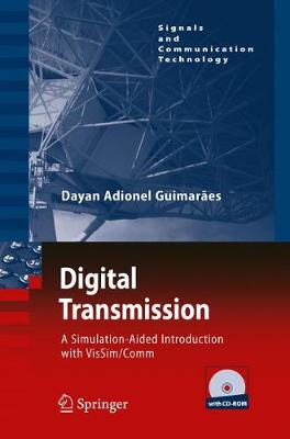 Digital Transmission: A Simulation-Aided Introduction with VisSim/Comm 2010 ed.