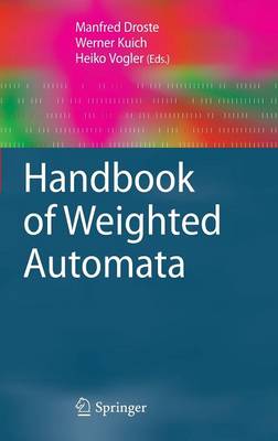 Handbook of Weighted Automata 2009 ed.