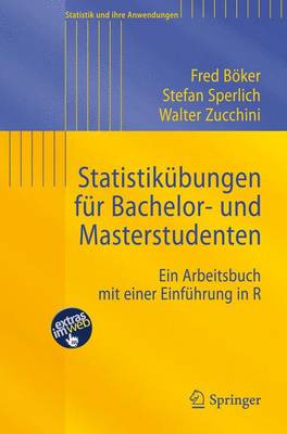 StatistikÃ¼bungen fÃ¼r Bachelor- und Masterstudenten: Ein Arbeitsbuch mit einer Einfuhrung in R