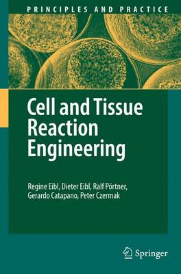 Cell and Tissue Reaction Engineering 1st ed. 2009. 2nd printing 2009