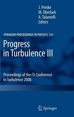 Progress in Turbulence III: Proceedings of the iTi Conference in Turbulence 2008 2010 ed.