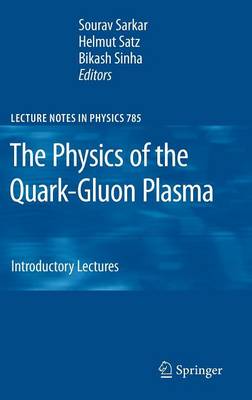Physics of the Quark-Gluon Plasma: Introductory Lectures