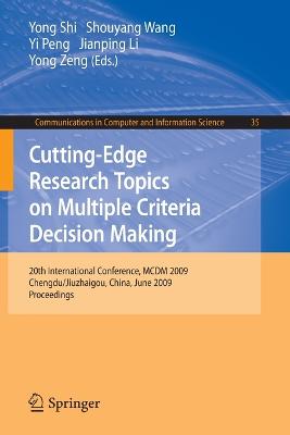 Cutting-Edge Research Topics on Multiple Criteria Decision Making: 20th International Conference, MCDM 2009, Chengdu/Jiuzhaigou, China, June 21-26, 2009. Proceedings