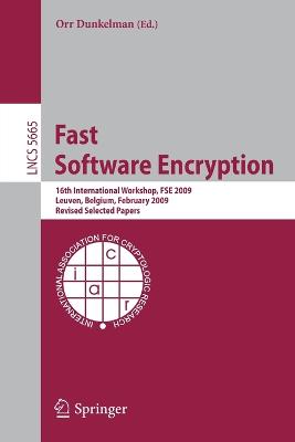 Fast Software Encryption: 16th International Workshop, FSE 2009 Leuven, Belgium, February 22-25, 2009 Revised Selected Papers