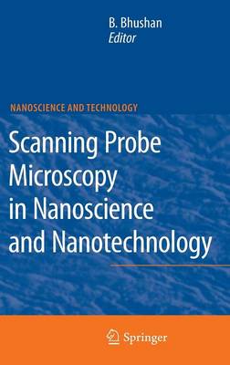 Scanning Probe Microscopy in Nanoscience and Nanotechnology 2010 ed.