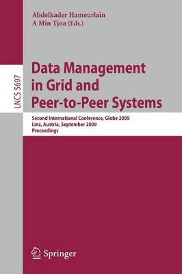 Data Management in Grid and Peer-to-Peer Systems: Second International Conference, Globe 2009 Linz, Austria, September 1-2, 2009 Proceedings