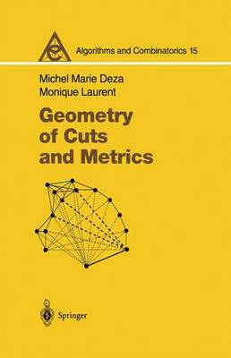 Geometry of Cuts and Metrics 1st ed. 1997. 2nd printing 2009. Softcover reprint of the original 1st ed.  1997