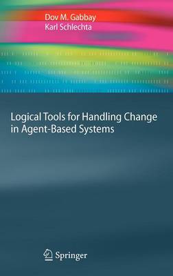 Logical Tools for Handling Change in Agent-Based Systems