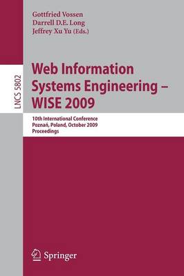 Web Information Systems Engineering - WISE 2009: 10th International Conference, Poznen, Poland, October 5-7, 2009, Proceedings 2009 ed.