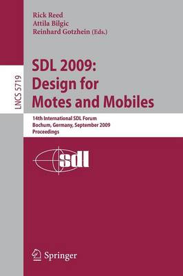 SDL 2009: Design for Motes and Mobiles: 14th International SDL Forum Bochum, Germany, September 22-24, 2009 Proceedings