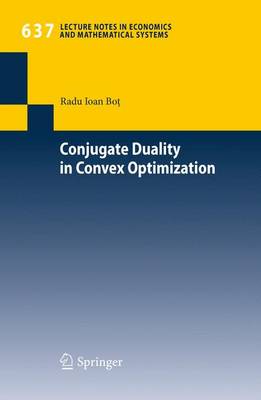 Conjugate Duality in Convex Optimization 2010 ed.