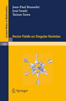 Vector fields on Singular Varieties 2010 ed.