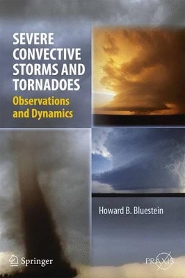 Severe Convective Storms and Tornadoes: Observations and Dynamics