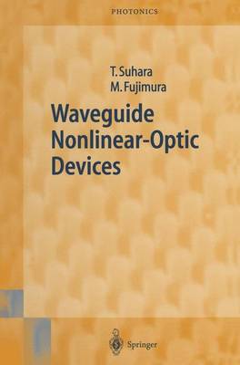 Waveguide Nonlinear-Optic Devices Softcover reprint of the original 1st ed. 2003