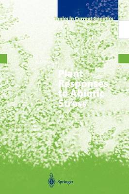 Plant Responses to Abiotic Stress Softcover reprint of hardcover 1st ed. 2004