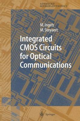 Integrated CMOS Circuits for Optical Communications Softcover reprint of hardcover 1st ed. 2004