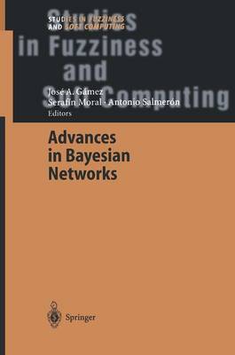 Advances in Bayesian Networks Softcover reprint of hardcover 1st ed. 2004