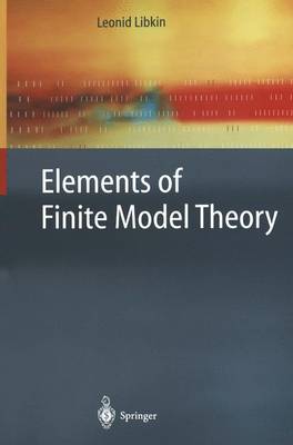 Elements of Finite Model Theory Softcover reprint of hardcover 1st ed. 2004