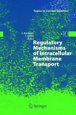 Regulatory Mechanisms of Intracellular Membrane Transport 1st ed. Softcover of orig. ed. 2004
