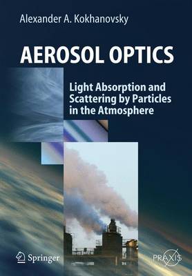 Aerosol Optics: Light Absorption and Scattering by Particles in the  Atmosphere Softcover reprint of hardcover 1st ed. 2008