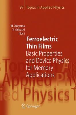 Ferroelectric Thin Films: Basic Properties and Device Physics for Memory Applications 1st ed. Softcover of orig. ed. 2005