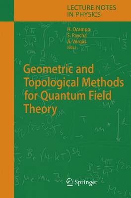 Geometric and Topological Methods for Quantum Field Theory 1st ed. Softcover of orig. ed. 2005