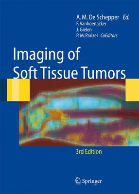 Imaging of Soft Tissue Tumors Softcover reprint of hardcover 3rd ed. 2006