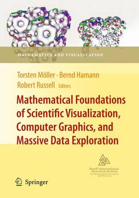 Mathematical Foundations of Scientific Visualization, Computer Graphics, and  Massive Data Exploration Softcover reprint of hardcover 1st ed. 2009