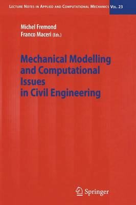 Mechanical Modelling and Computational Issues in Civil Engineering Softcover reprint of hardcover 1st ed. 2005