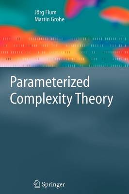 Parameterized Complexity Theory 1st ed. Softcover of orig. ed. 2006